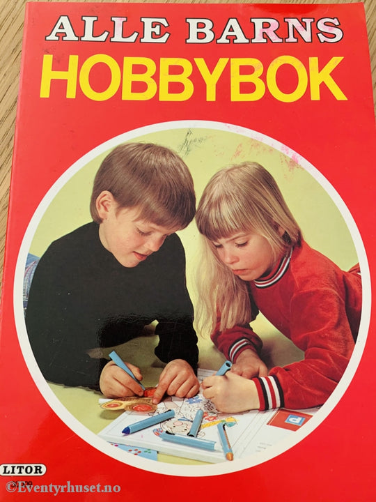 Alle Barns Hobbybok. 1985. Brukt. Hobbybok
