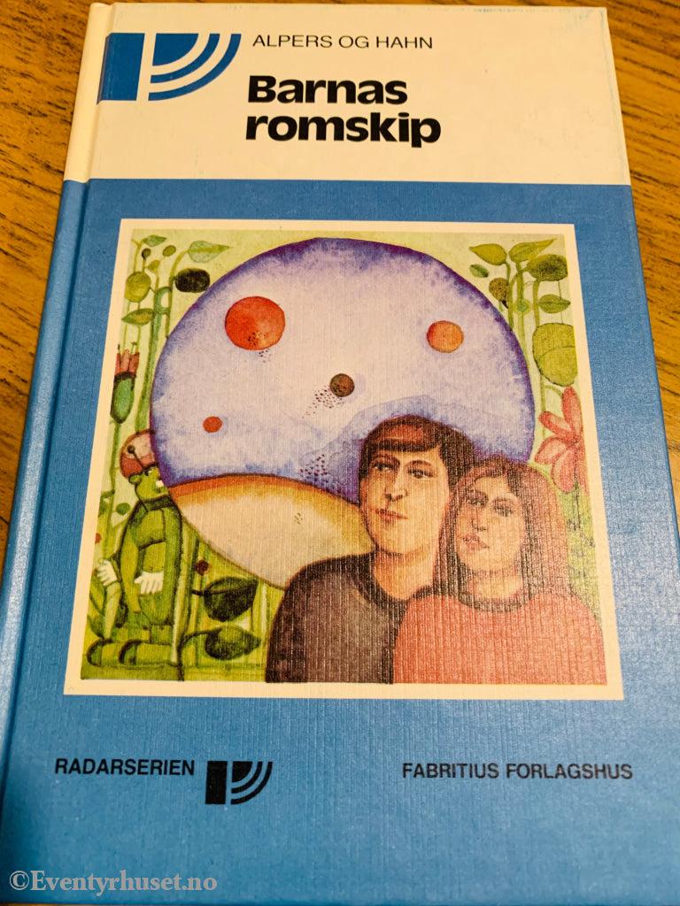Alpers Og Hahn. 1978. Barnas Romskip (Radarserien). Fortelling