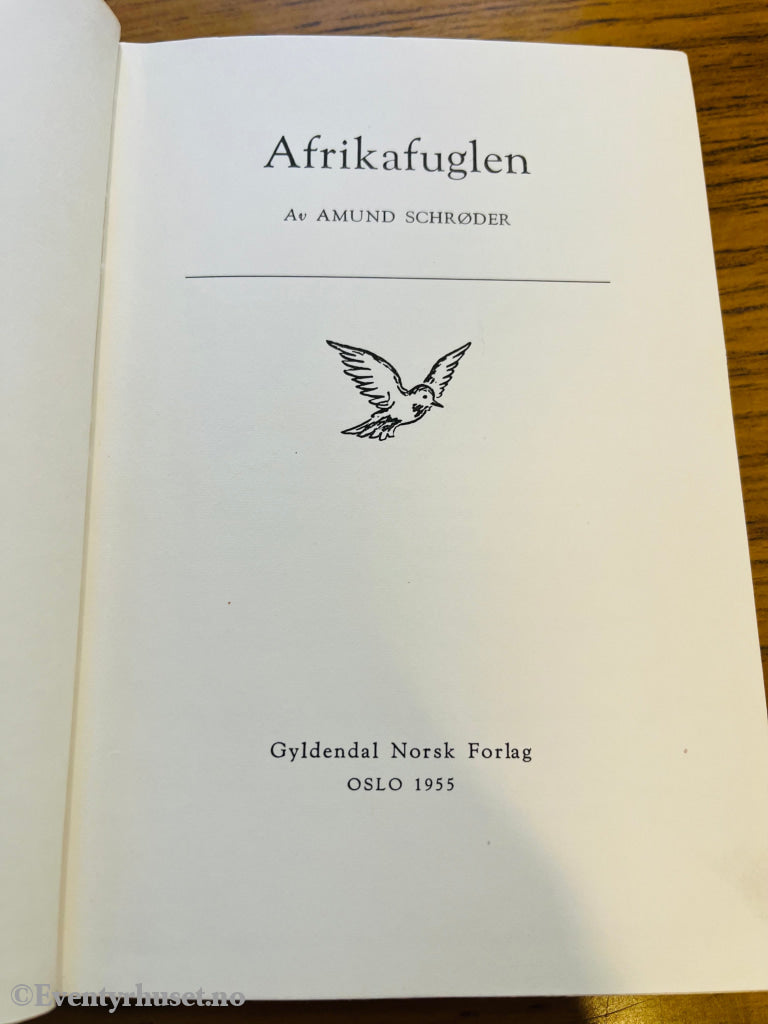Amund Schrøder. 1967. Afrikafuglen. Bok.