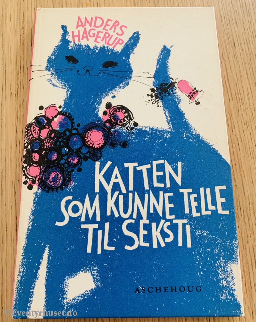 Anders Hagerup. 1965. Katten Som Kunne Telle Til Seksti. Fortelling