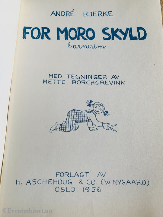 Andre Bjerké. 1956. For Moro Skyld - Barnerim. Fortelling
