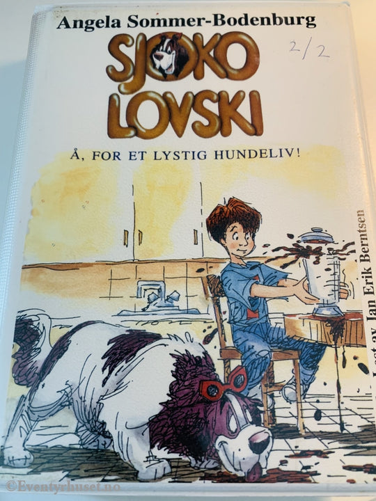 Angela Sommer-Bodenburg. 1995. Sjokolovski - Å For Et Lystig Hundeliv! Lydbok På 2 Kassetter.
