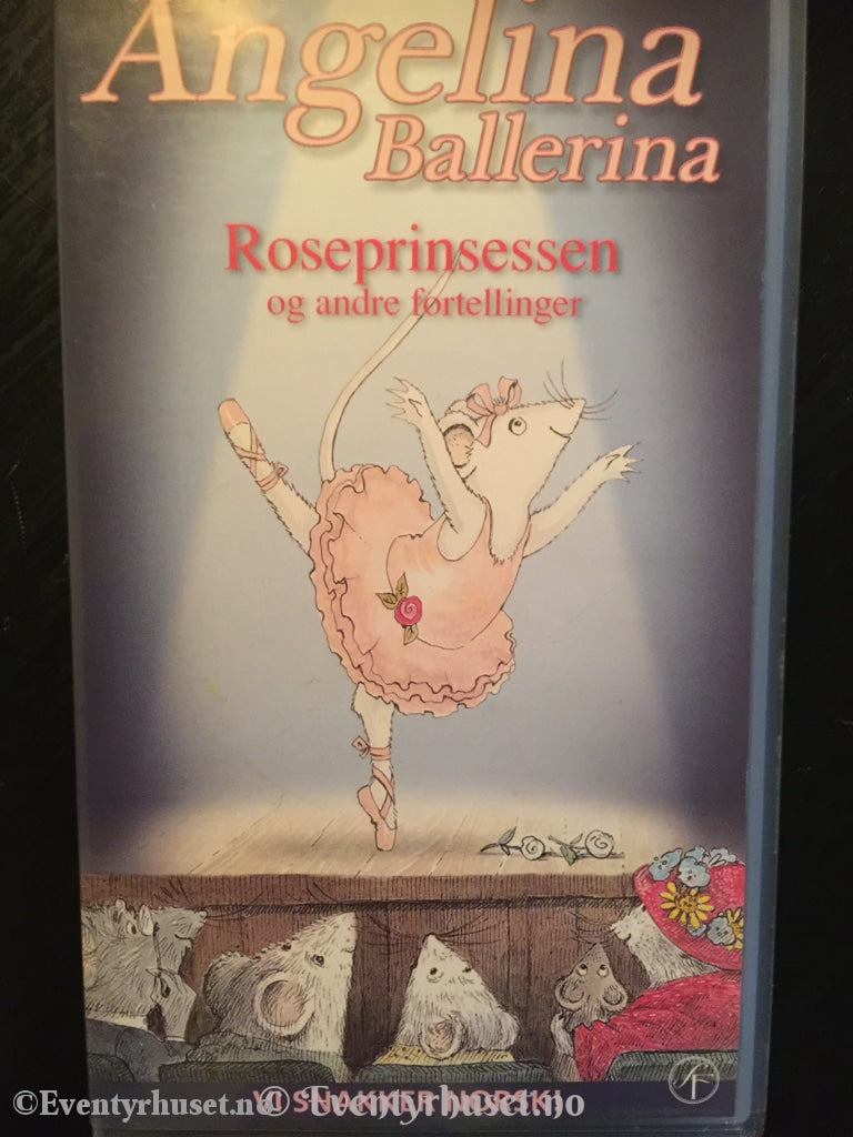 Angelina Ballerina - Roseprinsessen Og Andre Fortellinger. 2000. Vhs. Vhs