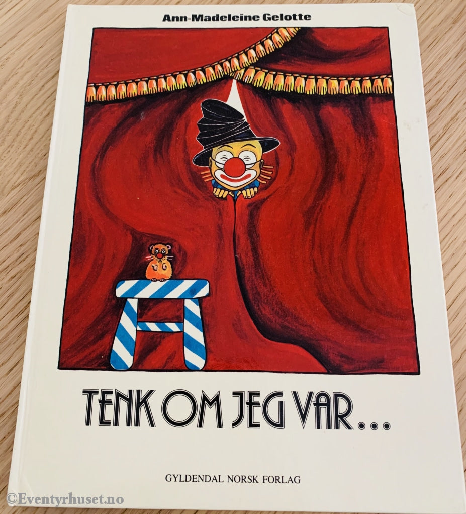 Ann-Madeleine Gelotte. 1979. Tenk Om Jeg Var... Fortelling