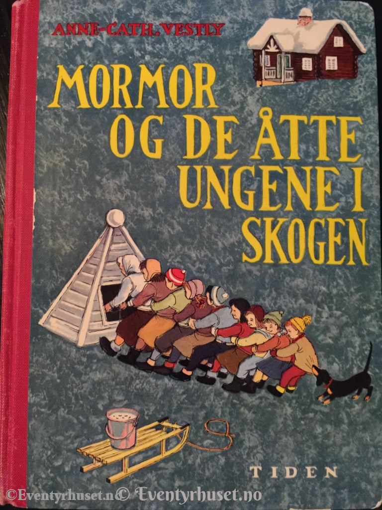 Anne Cath. Vestly. 1958 1961. Mormor Og De Åtte Ungene I Skogen. Fortelling