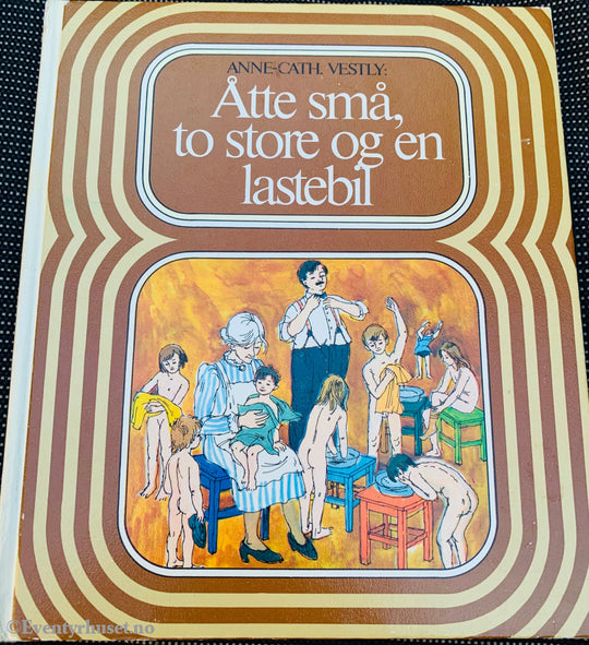 Anne-Cath. Vestly. 1961/74. Åtte Små To Store Og En Lastebil. Fortelling