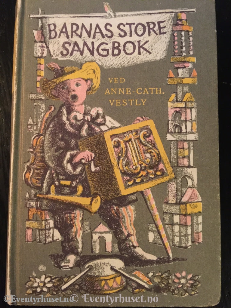Anne Cath. Vestly. 1965. Barnas Store Sangbok. Sangbok