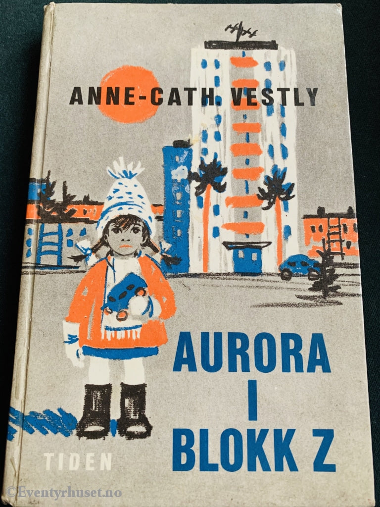 Anne-Cath. Vestly. 1966. Aurora I Blokk Z. Førsteutgave. Fortelling