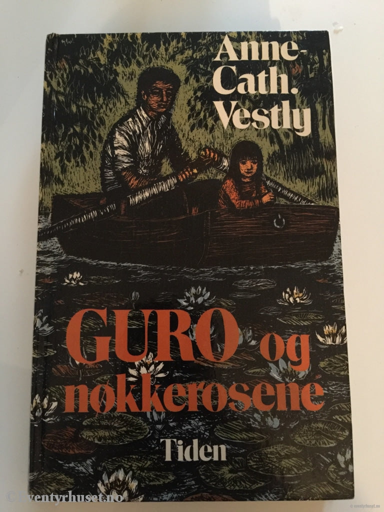 Anne-Cath. Vestly. 1976. Guro Og Nøkkerosene. Fortelling