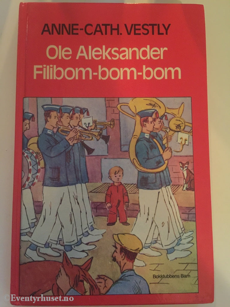 Anne-Cath. Vestly. 1985. Ole Aleksander Filibom-Bom-Bom. Fortelling