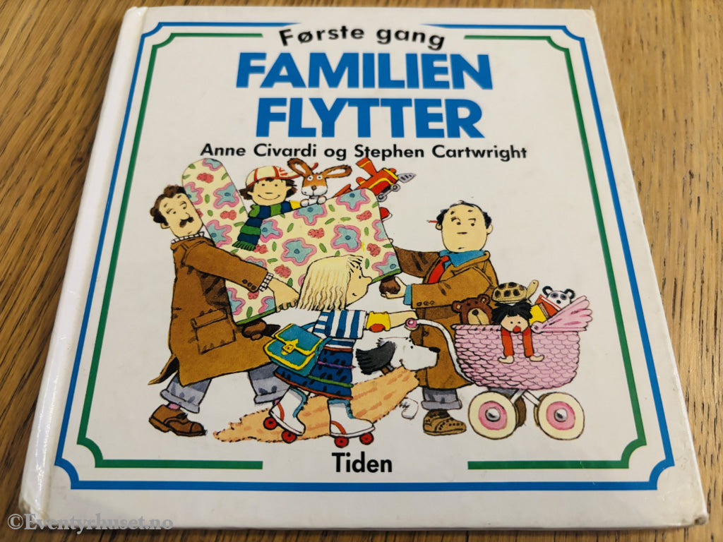 Anne Civardi & Stephen Cartwright. Første gang – Familien flytter. Bok.