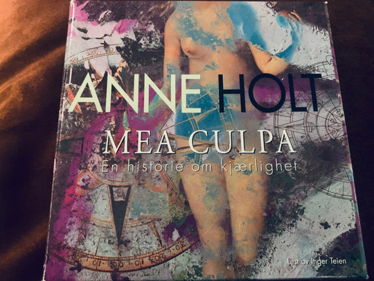 Anne Holt Mea Culpa – En historie om kjærlighet. Lydbok på CD.