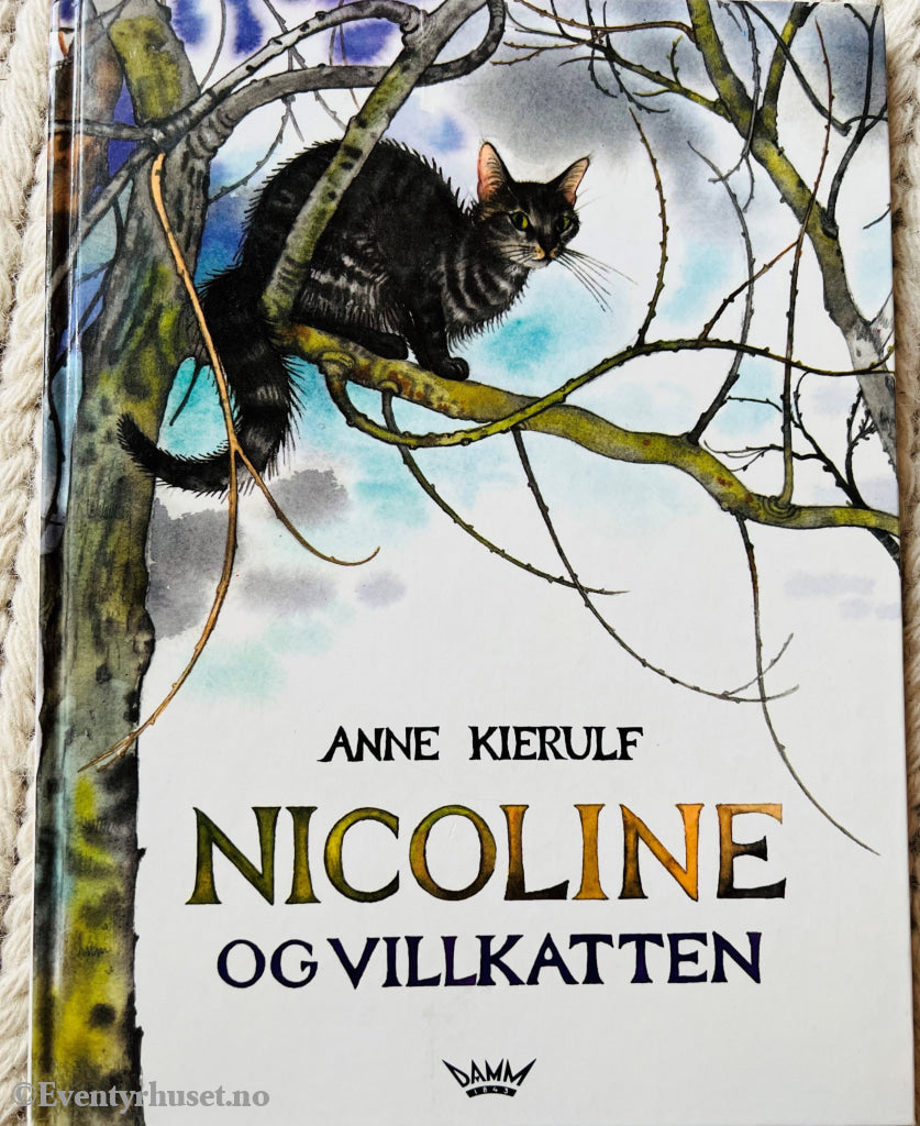 Anne Kierulf. 1987/91. Nicoline Og Villkatten. Fortelling