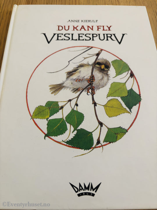 Anne Kierulf. Du kan fly Veslespurv