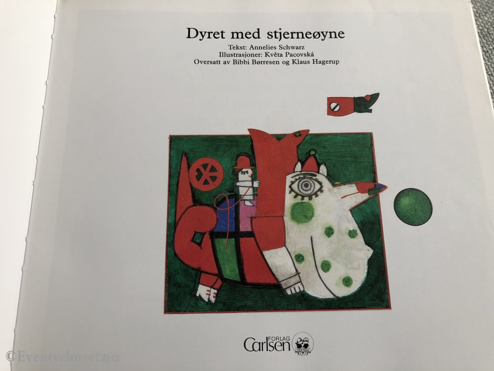 Annelies Schwarz Og Kvêta Pacovská. 1990. Dyret Med Stjerneøye. Fortelling
