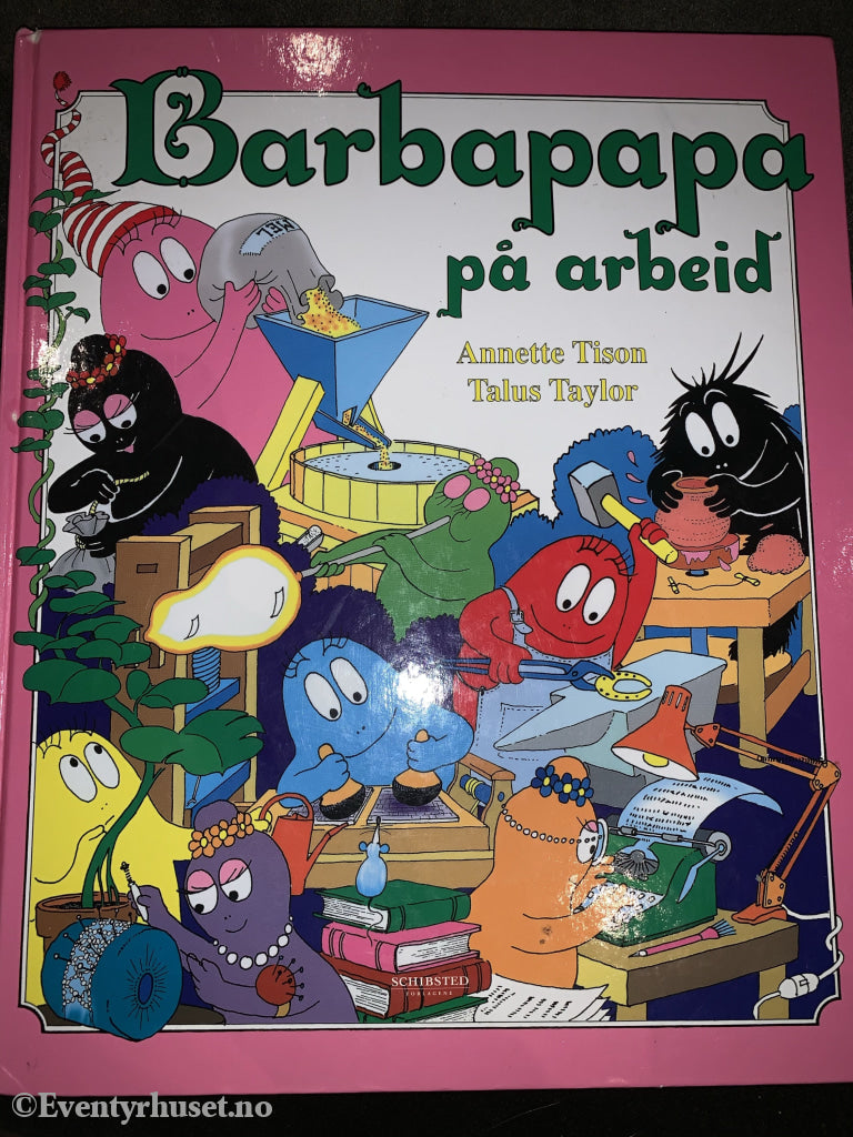 Annette Tison & Talus Taylor. 1979/06. Barbapappa På Arbeid. Fortelling