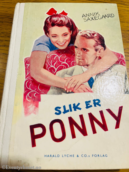 Annik Saxegaard. Slik er Ponny. Bok.
