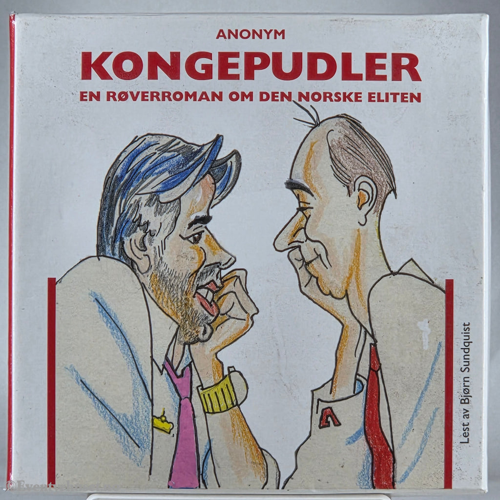 Anonym 2008 Kongepudler – En røverroman om den norske eliten. Lydbok på CD.