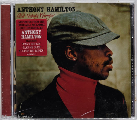 Anthony Hamilton (2005) - Ain't Nobody Worryin'. Musikk-CD.