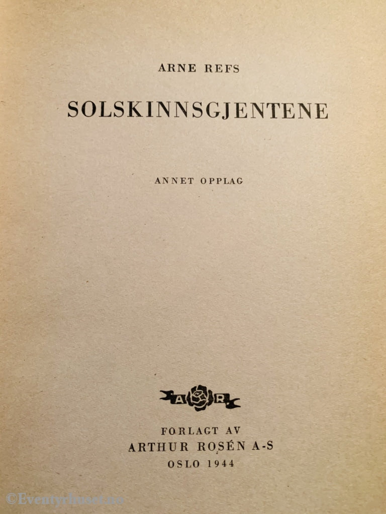 Arne Refs. 1944. Solskinnsgjentene. Fortelling
