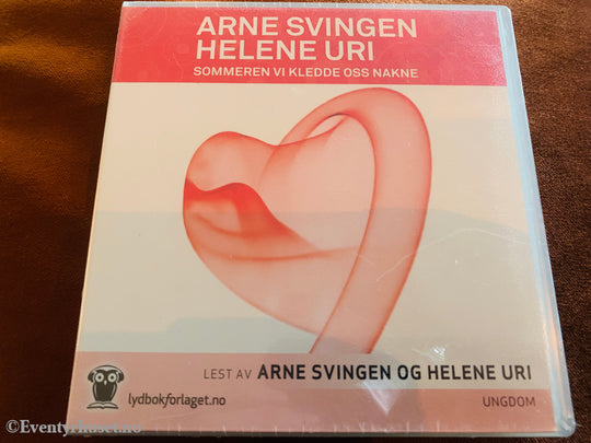Arne Svingen og Helene Uri. Sommeren vi kledde oss nakne. 2013. Lydbok på CD. Ny i plast!