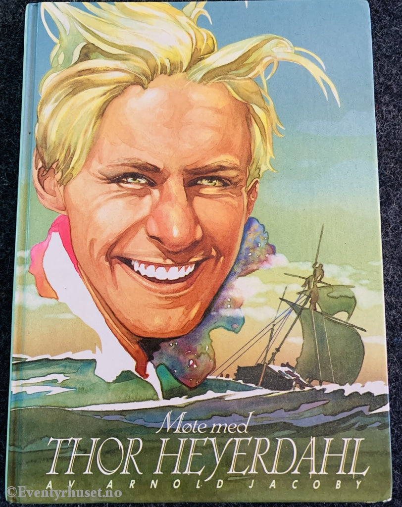 Arnold Jacoby. 1986. Møte Med Thor Heyerdahl. Fortelling