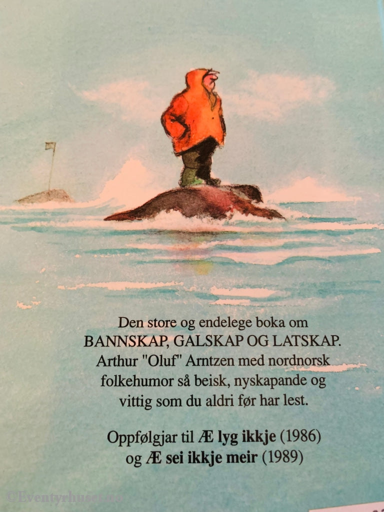 Arthur Arntzen. 1992. Det Svær Æ På. Fortelling