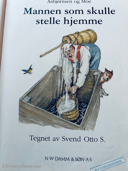 Asbjørnsen & Moe. 1992. Mannen Som Skulle Stelle Hjemme. Eventyrbok