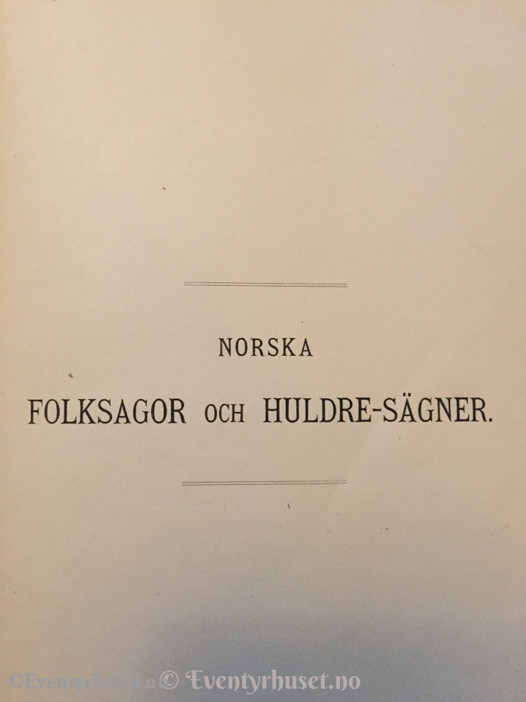 Asbjørnsen Og Moe. 1881. Norska Folksagor Och Huldre-Sägner. Eventyrbok