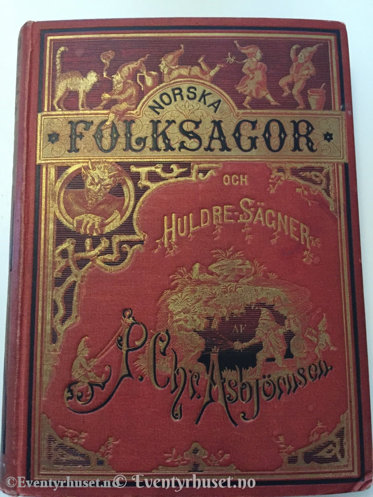 Asbjørnsen Og Moe. 1881. Norska Folksagor Och Huldre-Sägner. Eventyrbok