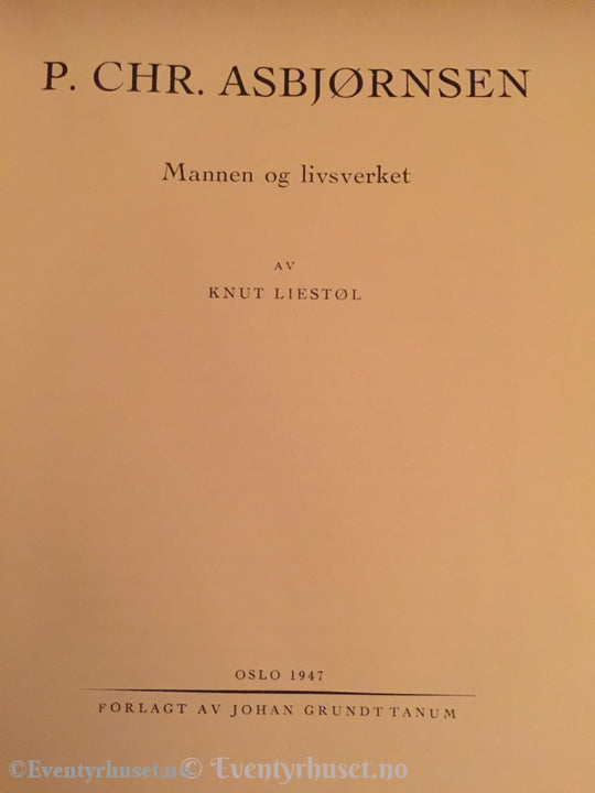 Asbjørnsen Og Moe. 1949. Norske Huldreeventyr Folkesagn Mannen Livsverket. Eventyrbok