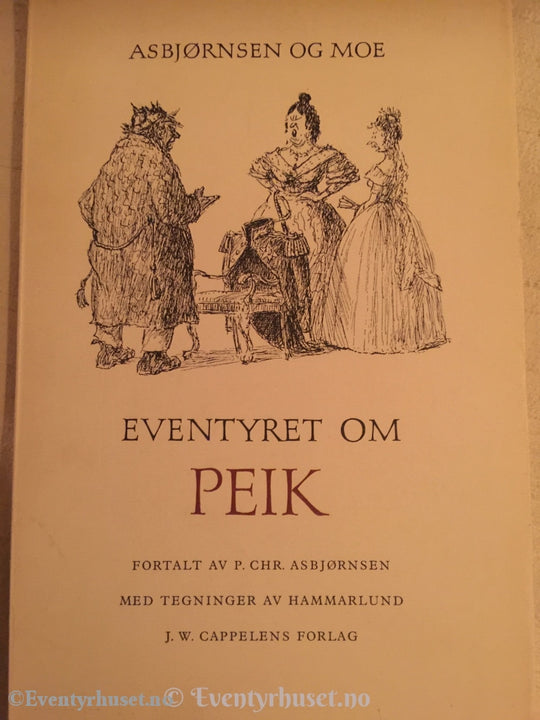 Asbjørnsen Og Moe. 1963. Eventyret Om Peik. Eventyrbok