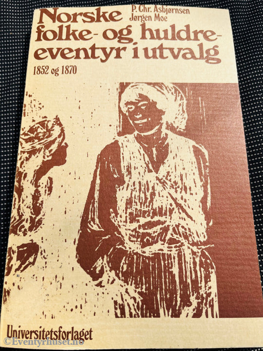 Asbjørnsen Og Moe. 1964/76. Norske Folke- Huldreeventyr I Utvalg. 1852 1870. Eventyrbok