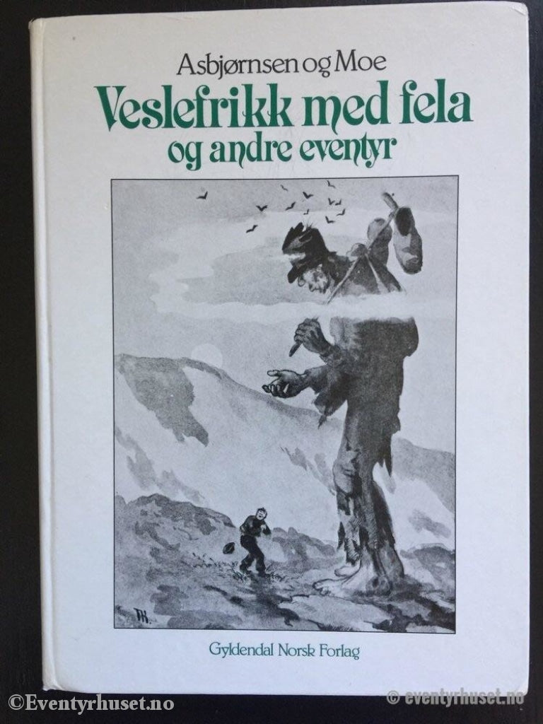 Asbjørnsen Og Moe. 1979. Veslefrikk Med Fela Andre Eventyr. Eventyrbok