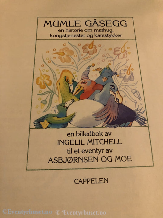 Asbjørnsen Og Moe. 1990. Mumle Gåsegg. En Billedbok Av Ingelil Mitchell. Eventyrbok