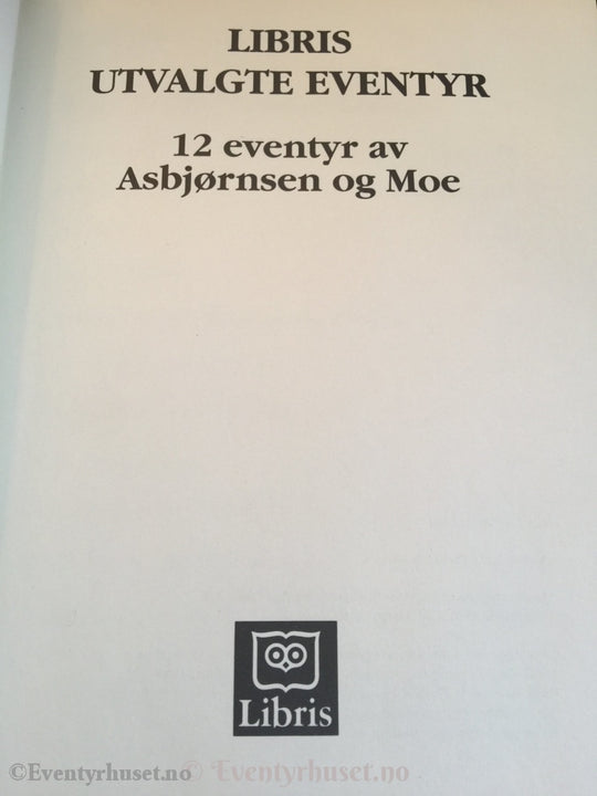 Asbjørnsen Og Moe. 1994. Libris Utvalgte Eventyr. Eventyrbok