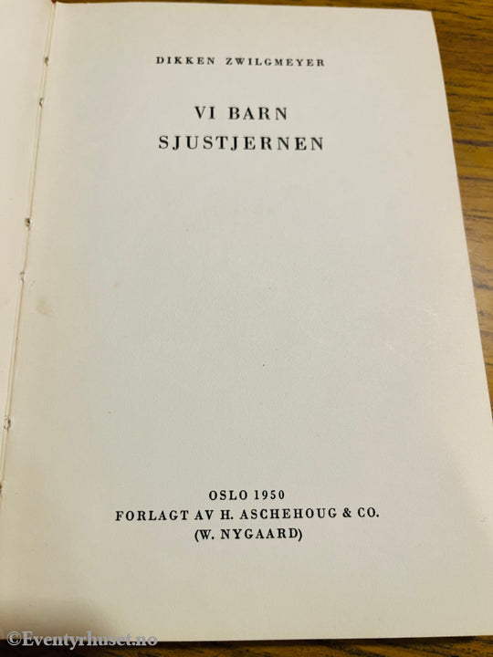 Aschehoug Utvalgte For Piker. Nr. 12. Dikken Zwilgmeyer. Vi Barn Sjustjernen. Fortelling