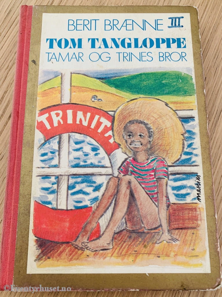 Aschehougs Gullkantede: Berit Brænne. 1975. Tom Tangloppe Tamar Og Trines Bror. Fortelling