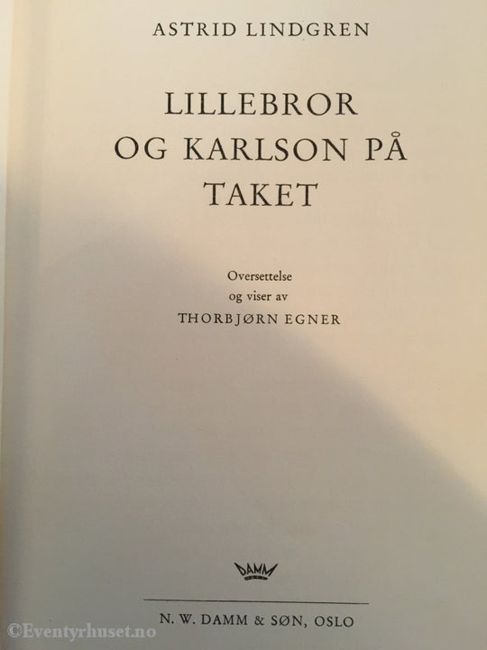 Astrid Lindgren. 1956 1974. Lillebror Og Karlsson På Taket. Fortelling