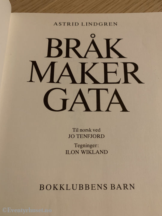 Astrid Lindgren. 1964/77. Bråkmakergata. Fortelling