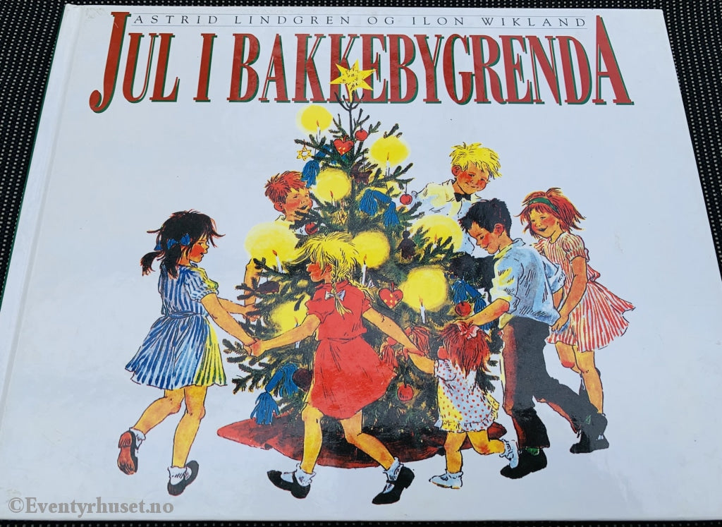 Astrid Lindgren. 1964/94. Jul I Bakkebygrenda. Fortelling