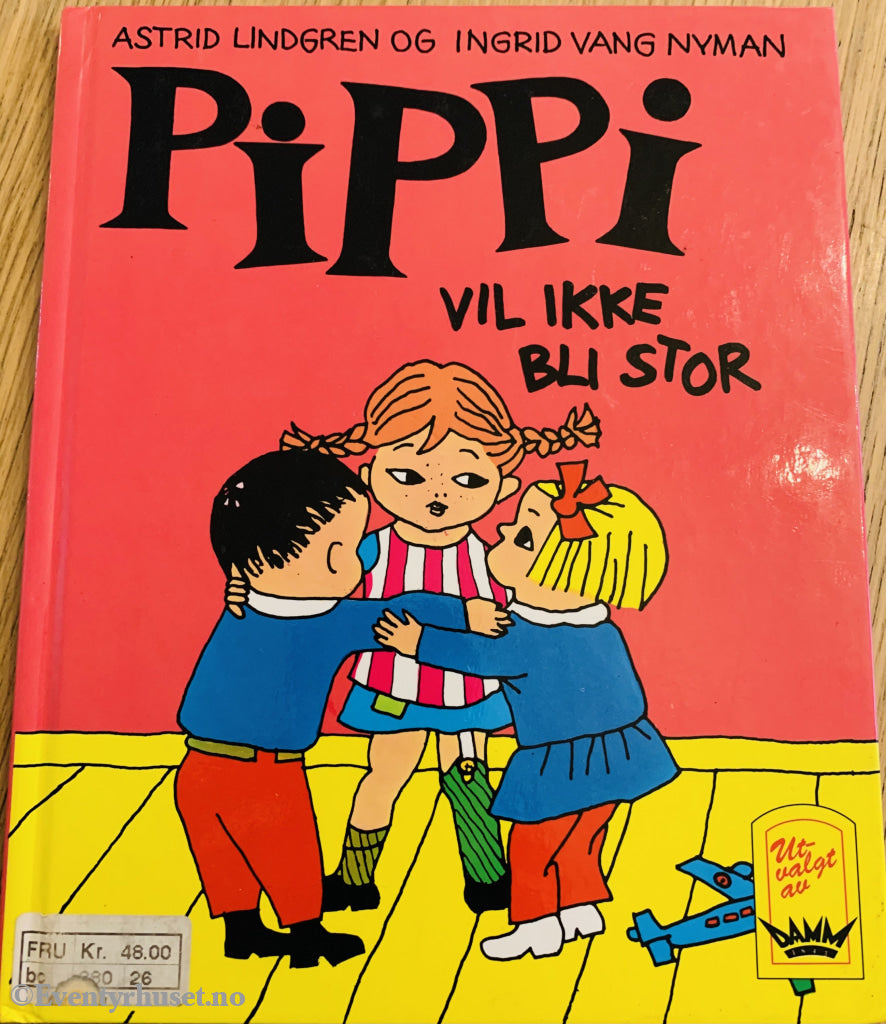 Astrid Lindgren. 1971/94. Pippi Vil Ikke Bli Stor. Fortelling