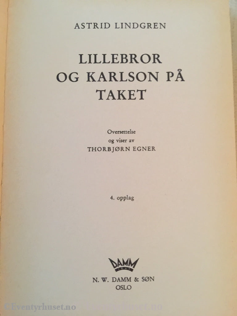 Astrid Lindgren. 1974. Lillebror Og Karlsson På Taket. Fortelling