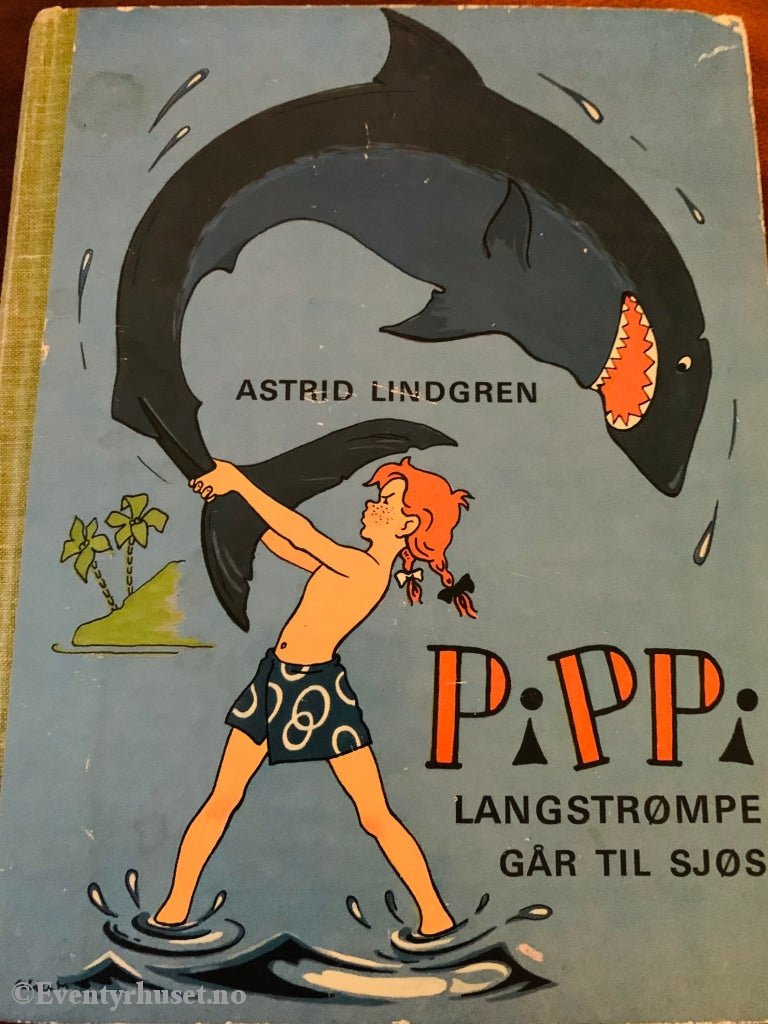 Astrid Lindgren. 1976. Pippi Går Til Sjøs. Fortelling