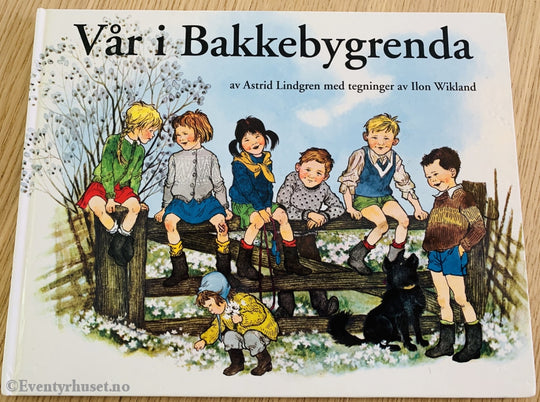 Astrid Lindgren. 1979/00. Vår I Bakkebygrenda. Fortelling