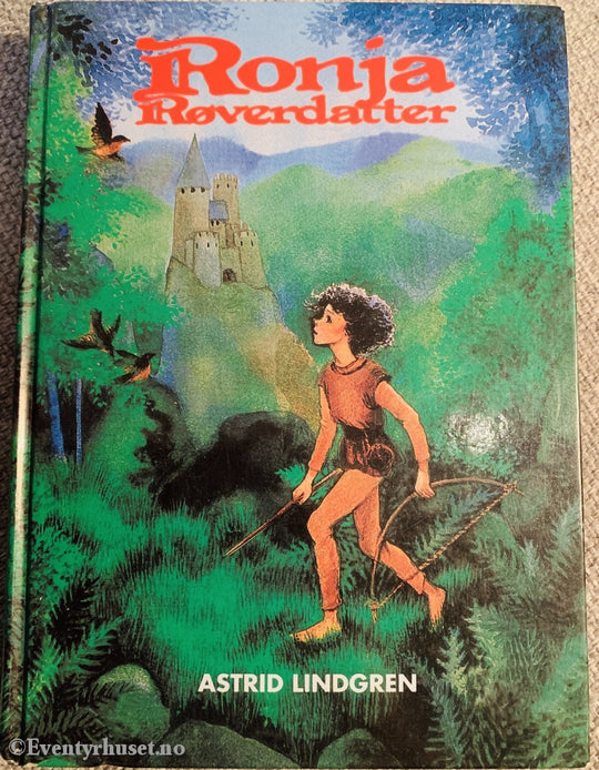 Astrid Lindgren. 1981/91. Ronja Røverdatter. Fortelling
