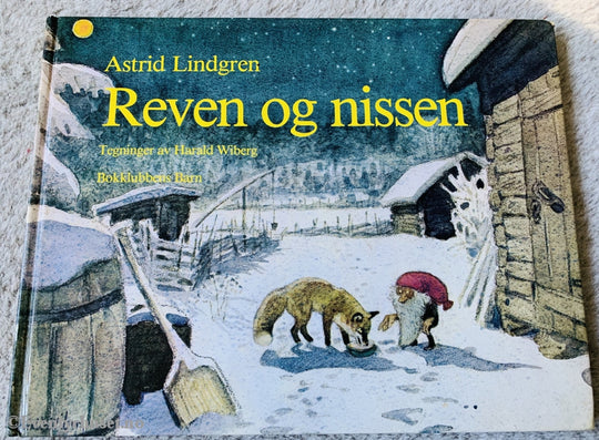 Astrid Lindgren. 1982. Reven Og Nissen. Fortelling