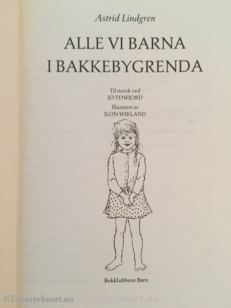 Astrid Lindgren. 1986. Alle Vi Barna I Bakkebygrenda. Fortelling