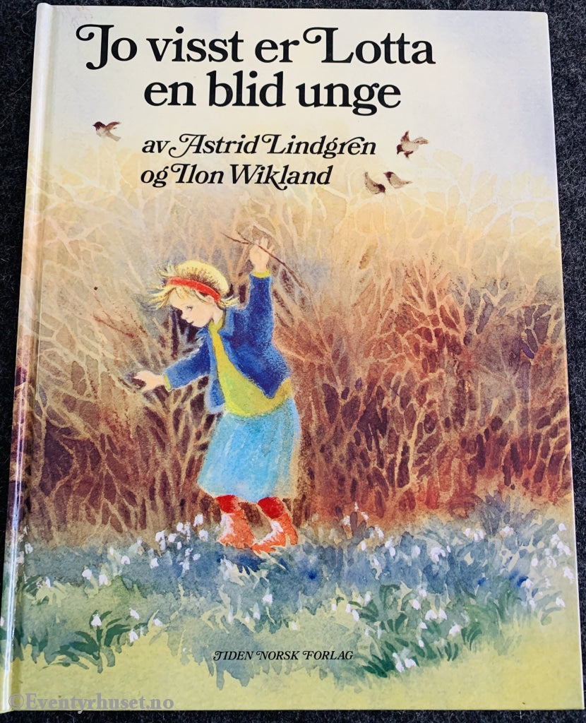 Astrid Lindgren Og Ilon Wikland. 1990. Jo Visst Er Lotta En Blid Unge. Fortelling