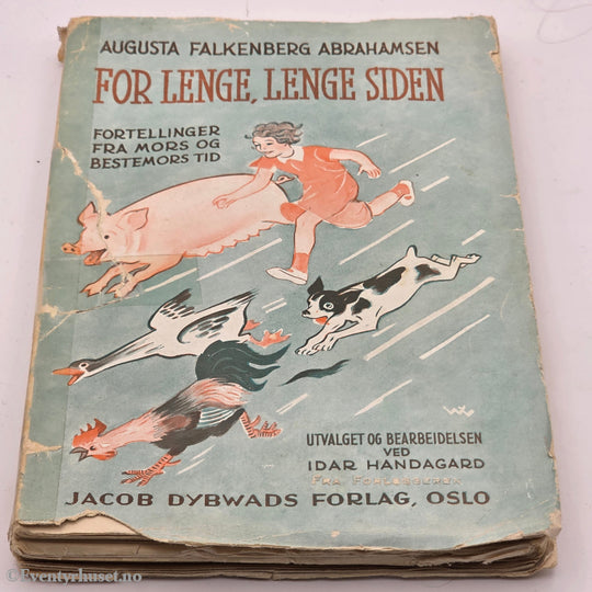 Augusta Falkenberg Abrahamsen. 1948. For lenge, lenge siden. Bok.